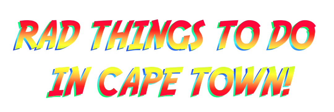 Rad Things To Do In Cape Town